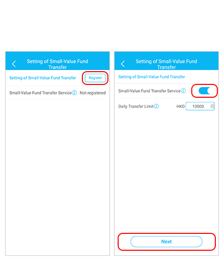 step 3, select "register". Turn on "small-value fund transfer settings" and fill in the daily transfer limit. Tap "next". Please enter the One-Time Password (OTP) which will be sent to your registered mobile number. Tap "confirm" to complete the setting.