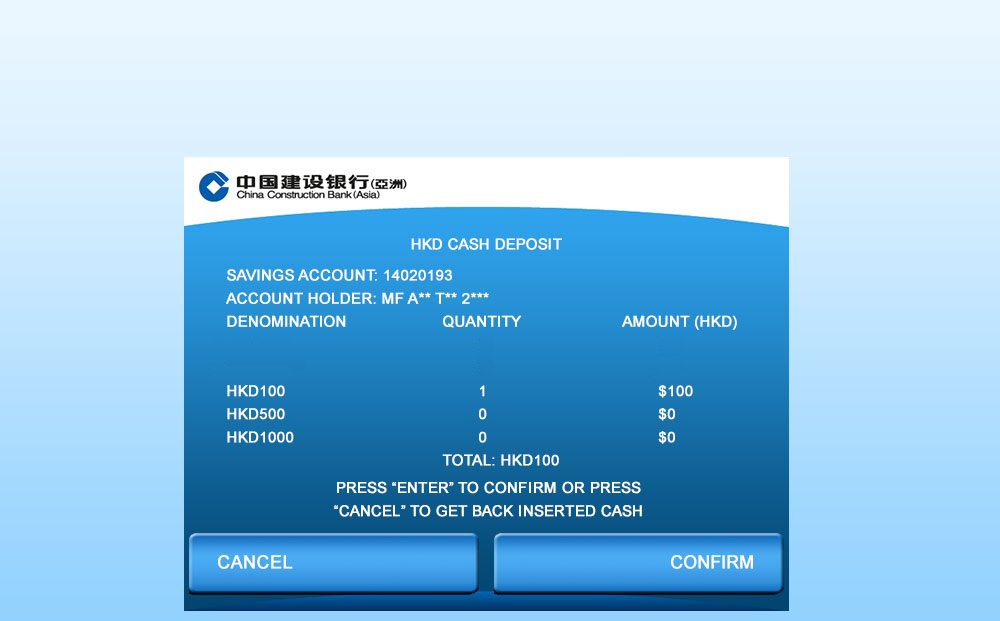 Check the total deposit amount and press 'CONFIRM'