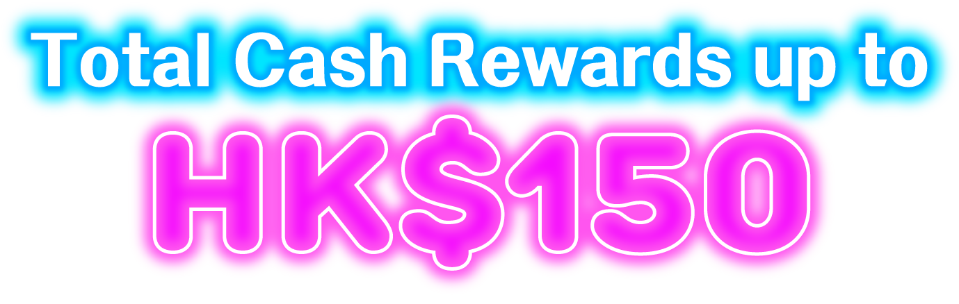 Total Cash Reward up to $150