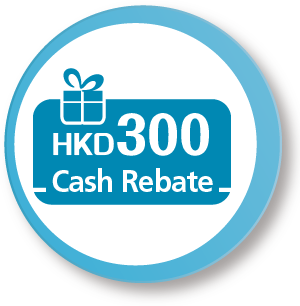 HKD300 cash rebate HKD300 cash rebate