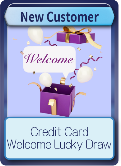Credit Card Welcome Lucky Draw