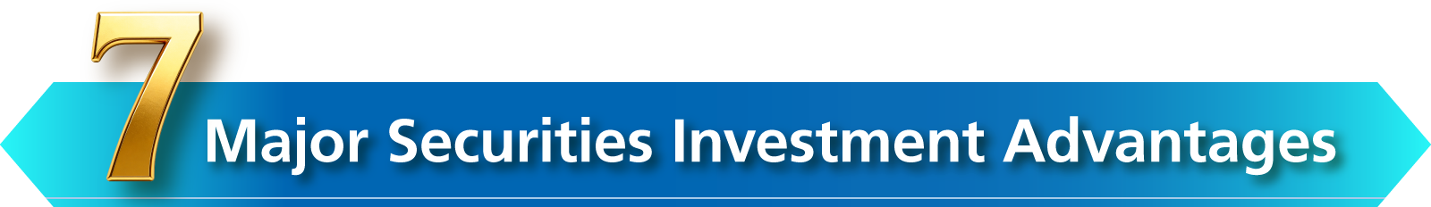 8 Major Securities Investment Advantages